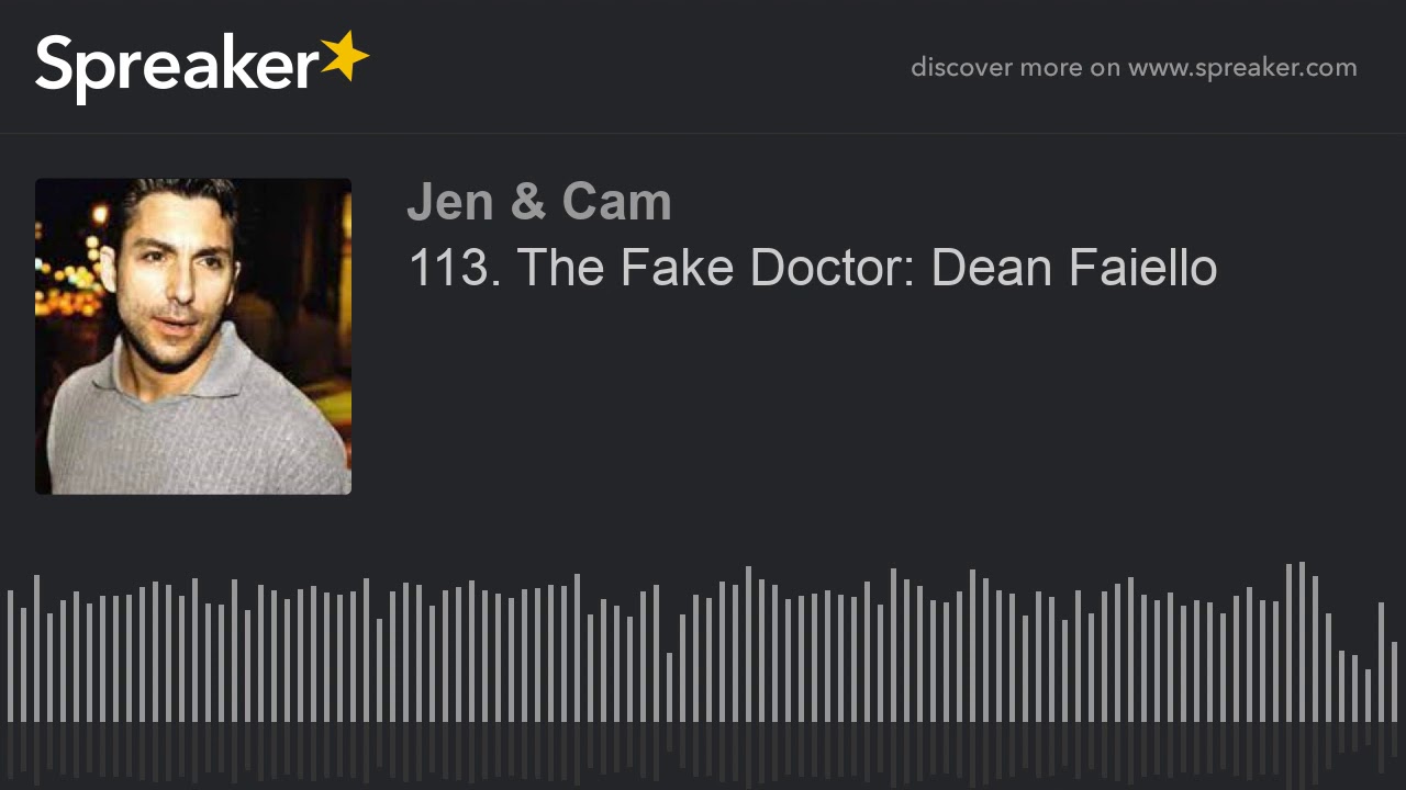 113. The Fake Doctor: Dean Faiello