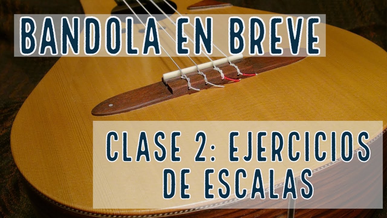Bandola en Breve: Clase 2 - Ejercicios de Escalas