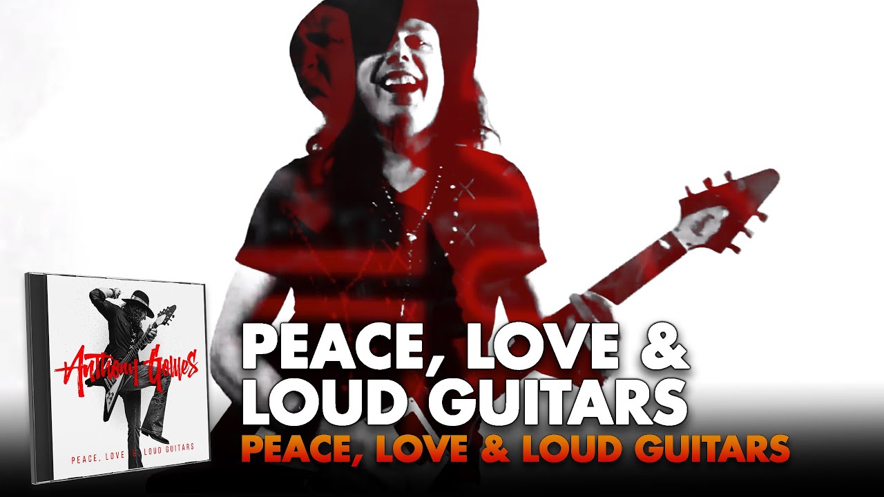 Anthony Gomes - 'Peace, Love & Loud Guitars' - Official Lyric Video