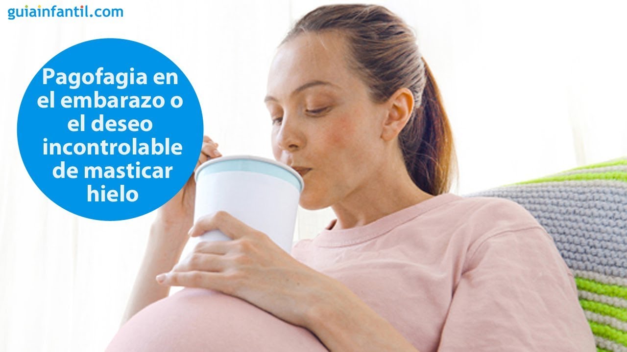 Pagofagia en el embarazo o el deseo incontrolable de comer hielo | #ConectaConTuHijo