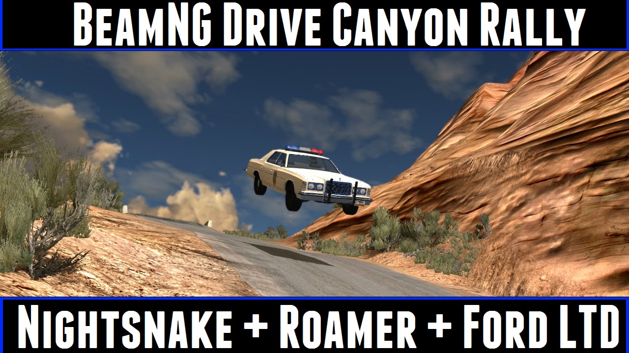 BeamNG Drive Canyon Rally Ep 2 Nightsnake + Roamer + Ford LTD