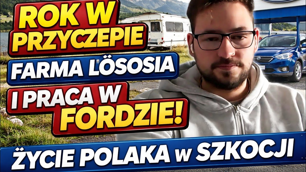 Rok w przyczepie, farma łososia i praca w Fordzie &ndash; życie Polaka w Szkocji