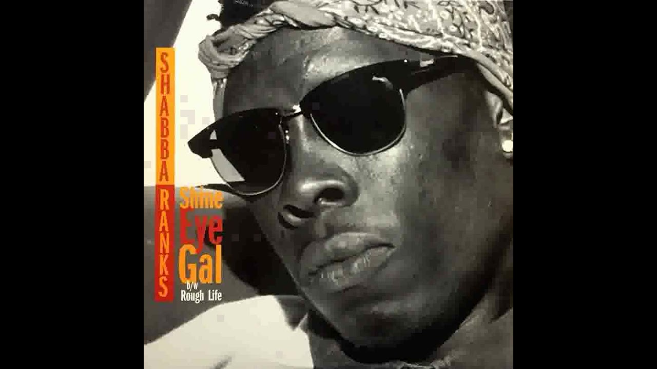 Shabba Ranks - Shine Eye Gal ( Royal Blue Radio Mix )                                          *****