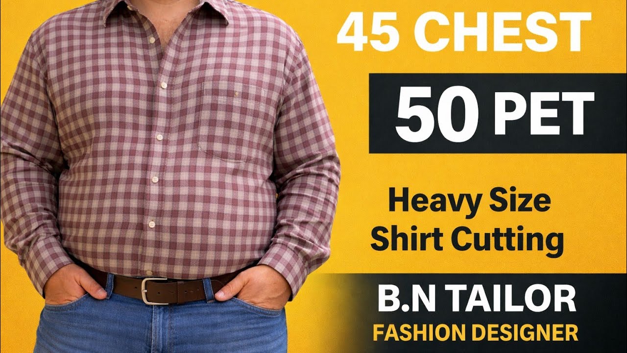 2️⃣ 50 इंच पेट और 45 चेस्ट वाले आदमी की शर्ट कटिंग | Heavy Size Shirt Cutting Hindi