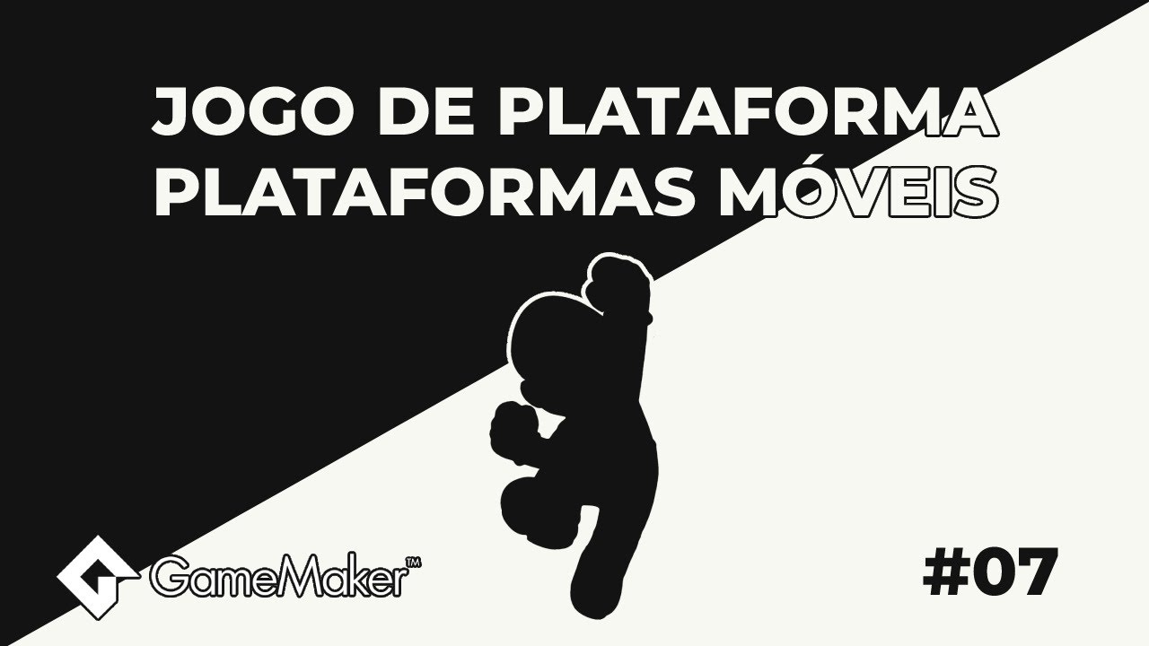 COMO CRIAR UM JOGO DE PLATAFORMA NO GAME MAKER - PLATAFORMAS MÓVEIS