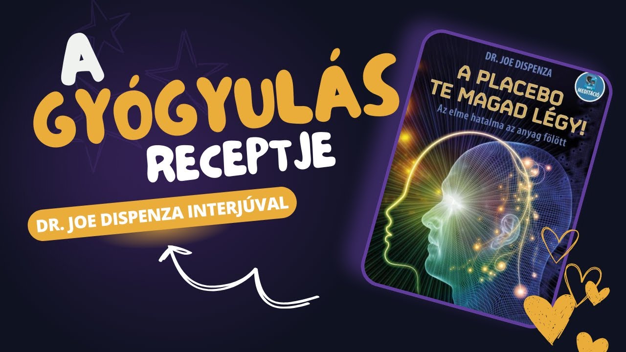 Gyógyító Gondolatok - Dr. Joe Dispenza interjúval