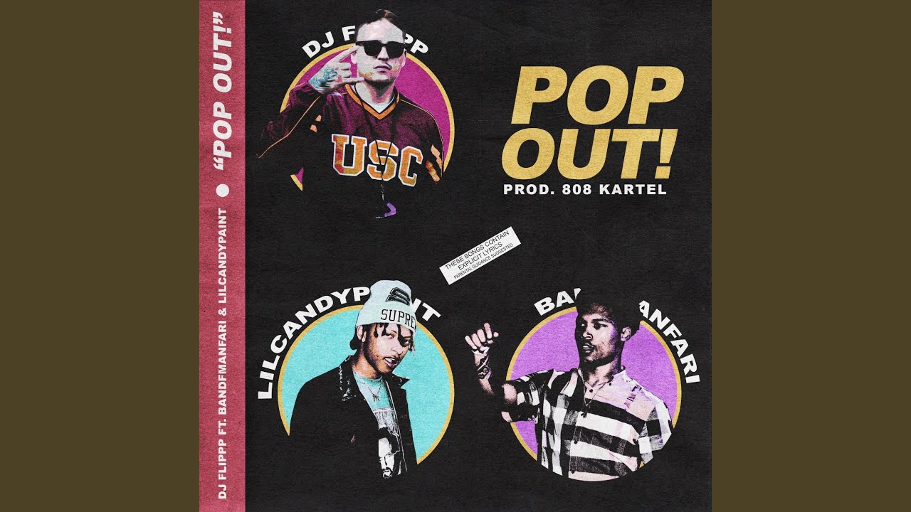 Pop Out (feat. Lil Candypaint & BandManFari)