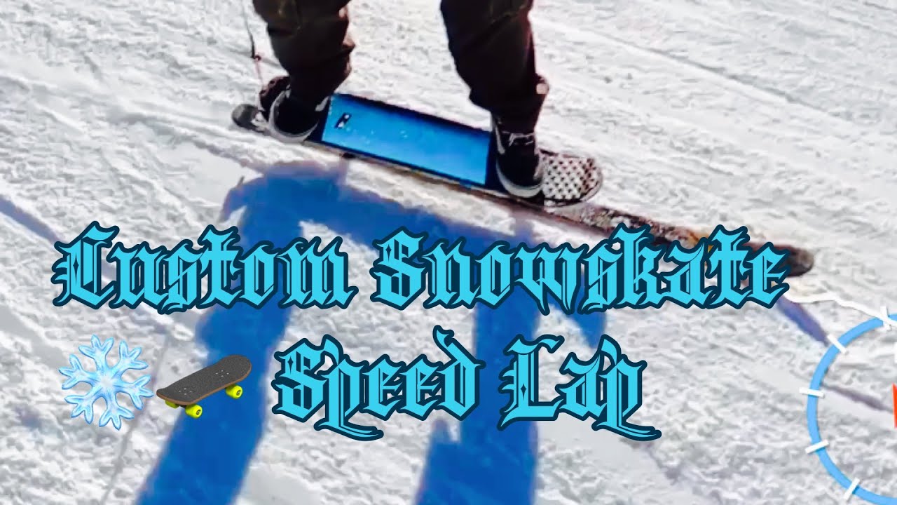 Custom Snowskate ❄️🛹 Speed Lap