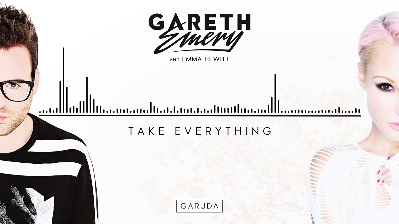 Gareth Emery & Emma Hewitt - Take Everything