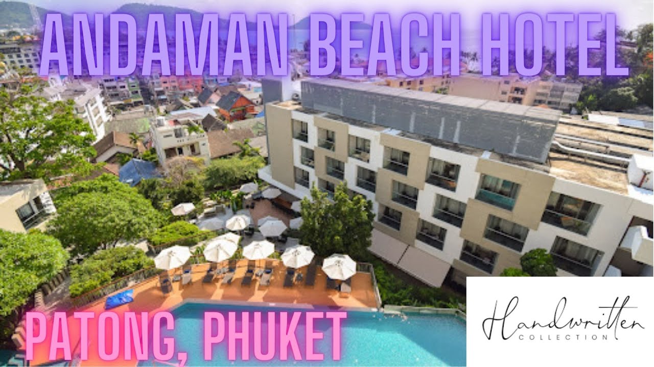 Andaman beach hotel, Patong beach, Phuket, Thailand review
