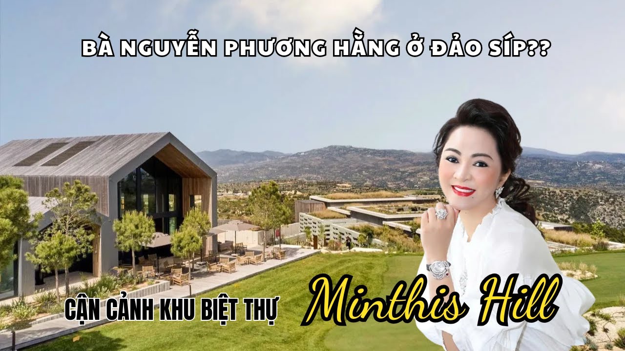 Khu Minthis Hill đảo Síp có phải Bà Hằng ở đây? #dinhcudaosip #nguyenphuonghang #dinhcusip