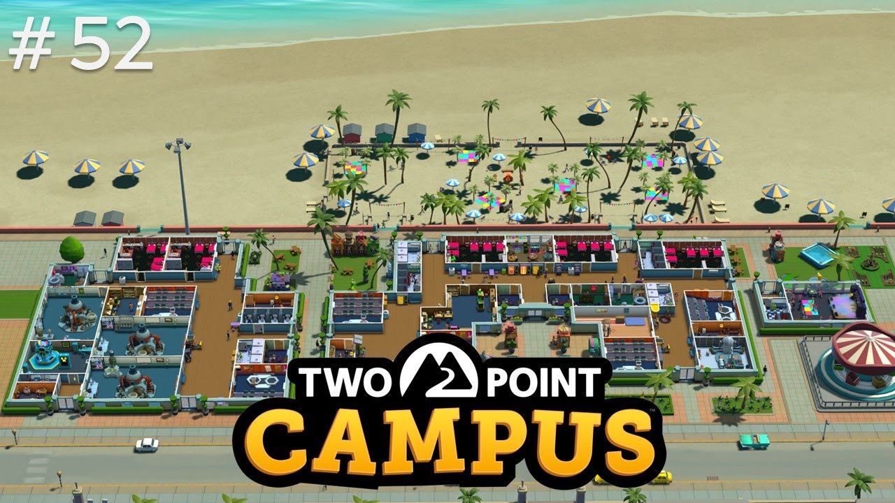 Two Point Campus #52 - Breaking Point Student Funded