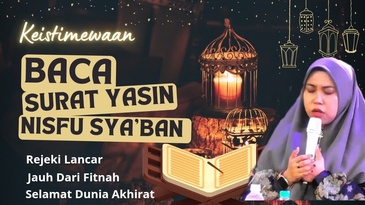 BACA SURAT YASIN DI MALAM NISFU SYA'BAN, Hj Kharisma Yogi Noviana #kharisma 