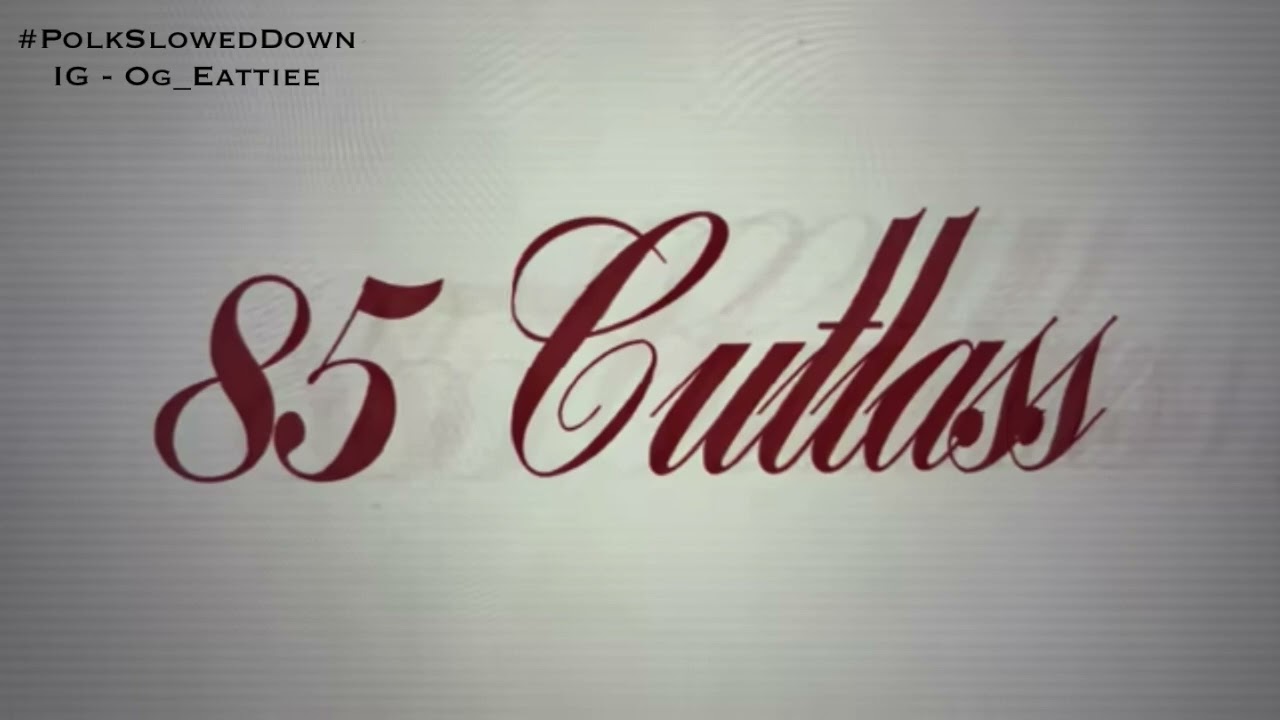 Rylo Rodriguez - 85 Cutlass #SLOWED