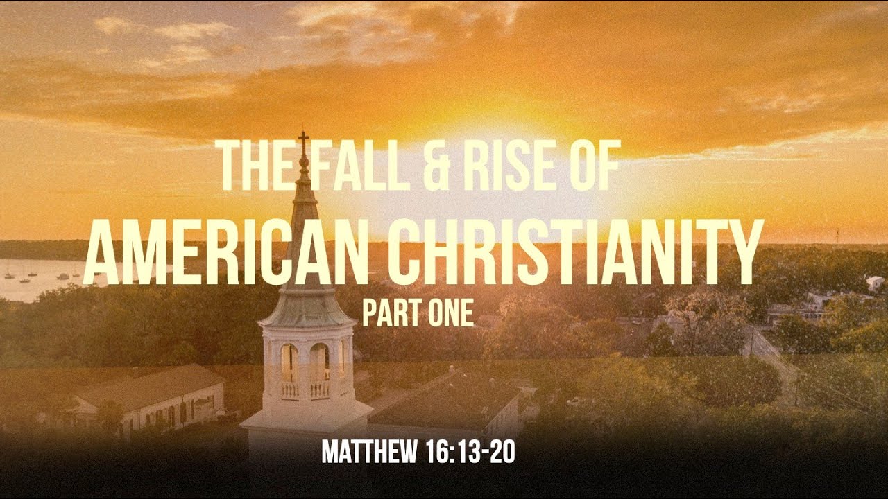 The Fall & Rise of American Christianity Pt. 1 | Michael Foster