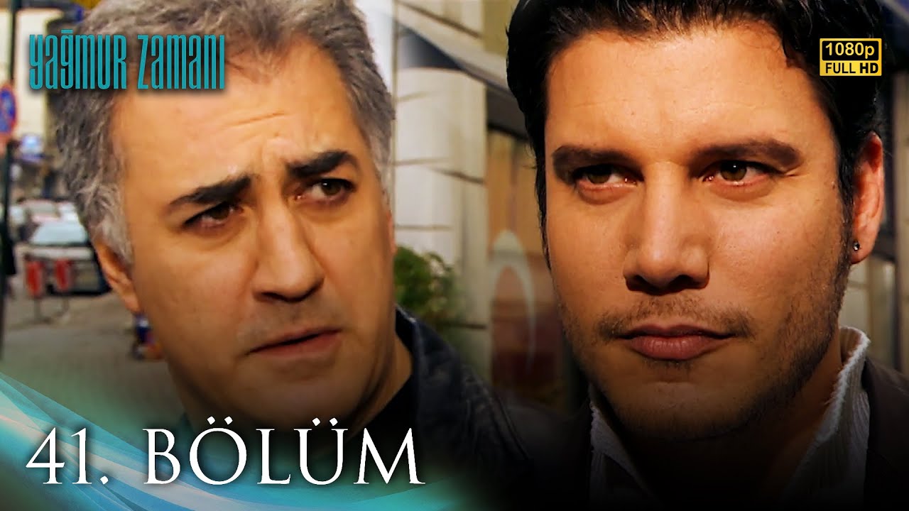 Yağmur Zamanı 41. Bölüm | HD