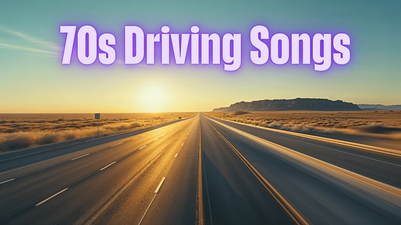 70s Driving Songs – Classic Road Trip Music from the 1970s