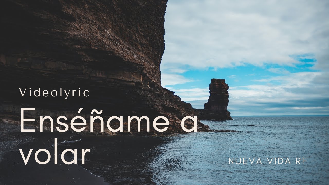 Enséñame a Volar - Nueva Vida RF | Videolyric