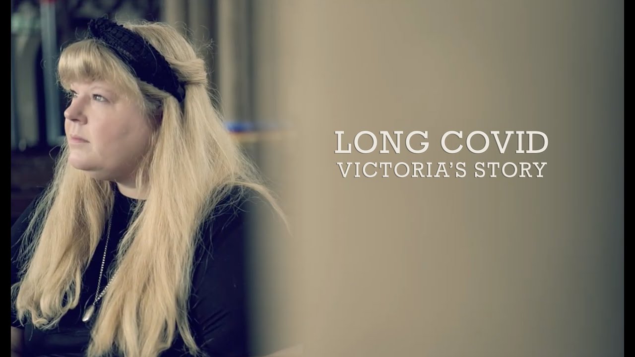 LONG COVID - Victoria's Story