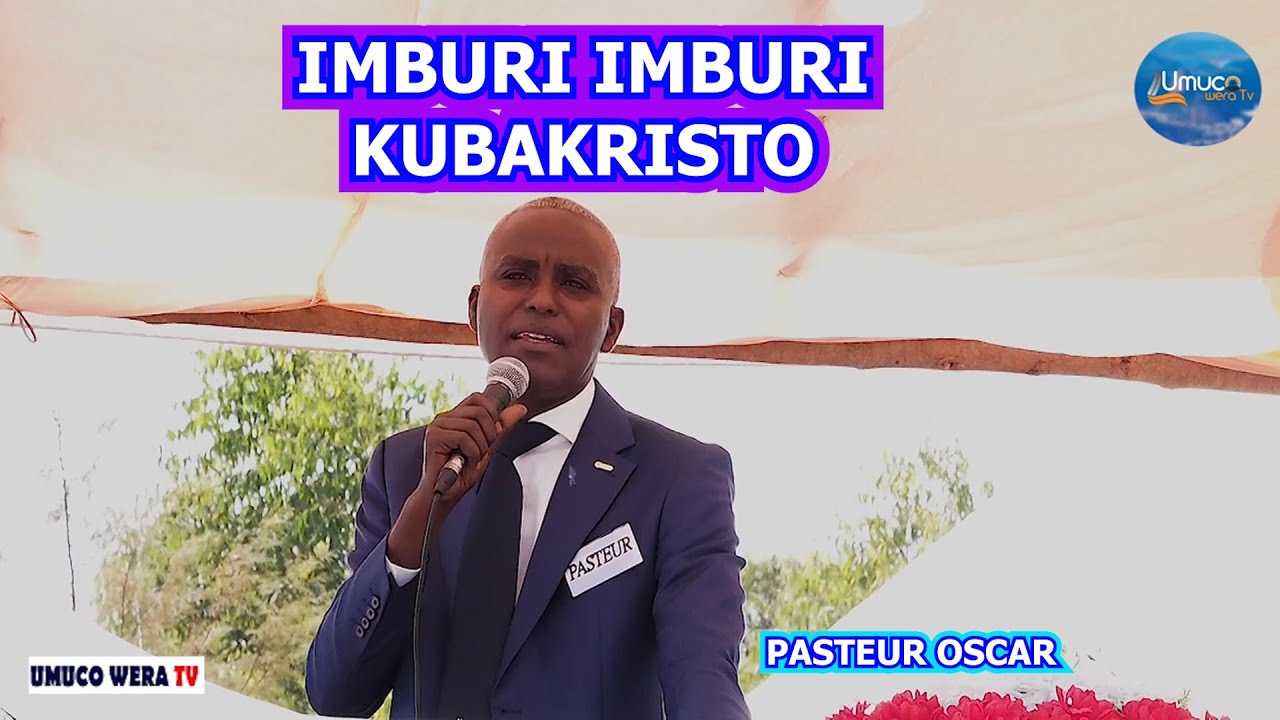 IMBURI KUBAKRISTO//HAGIYE KUZA IHAMWA RIKOMEYE/IDINI IMWE YARAMAZE GUTANGURA/MUGUMYE ICO MWAKIRIYE