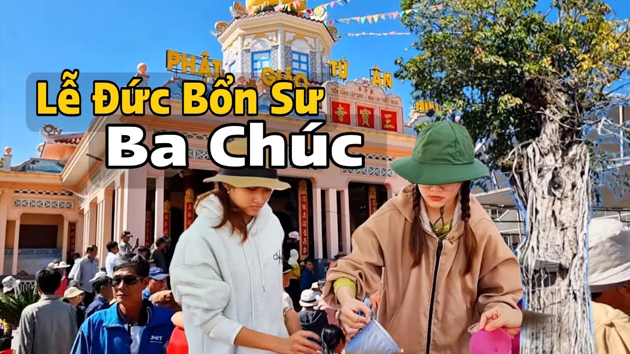 Một Ngày Ăn Uống Miễn Phí Ở Ba Chúc – Đại Lễ Đức Bổn Sư 2025 Đông Vui & Ý Nghĩa