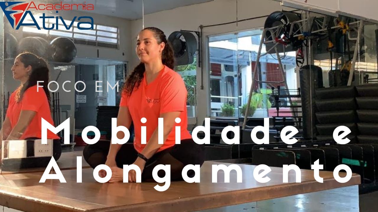 ALONGAMENTO E MOBILIDADE (membros inferiores)