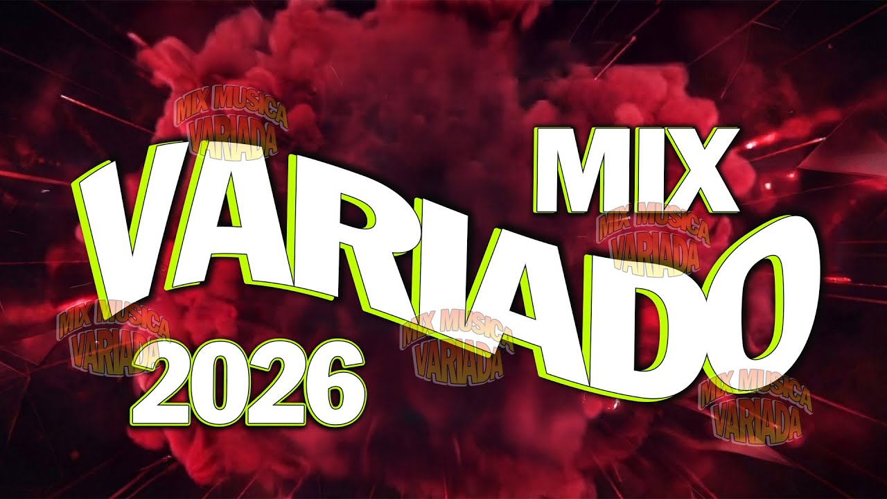 Mix De Todo Un Poco 2026 💢 Canciones Variadas Del Verano 2026 💢 Mix Musica Variado 2026