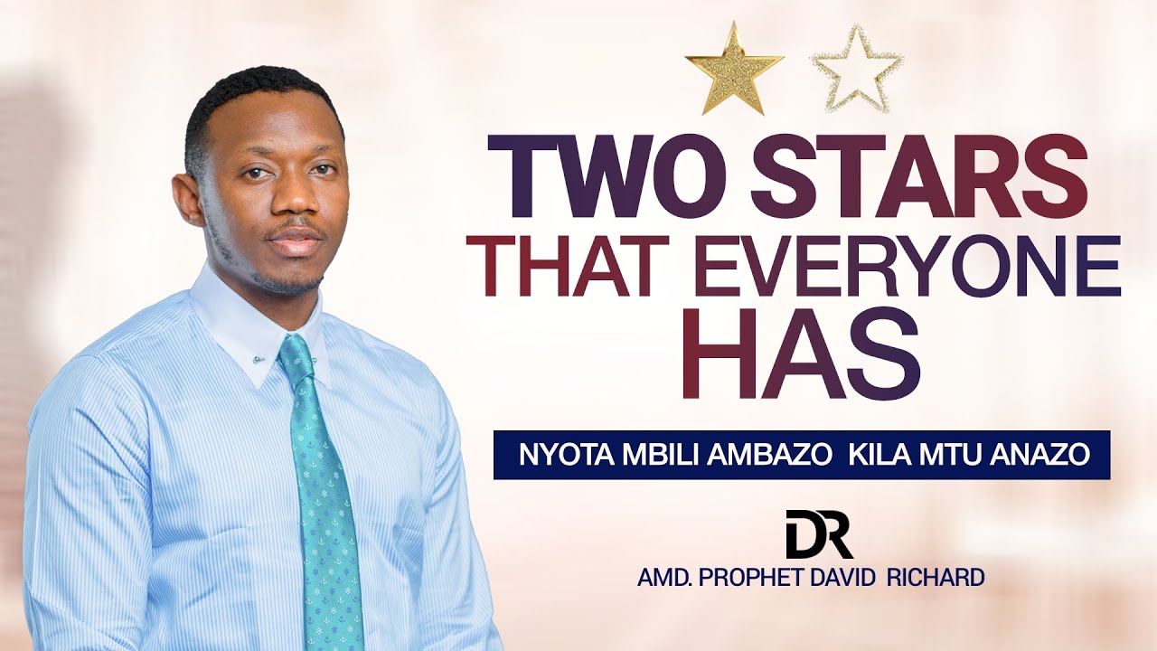 Two Stars That Everyone Has | Nyota Mbili Ambazo Kila Mtu Anazo| Amb David Richard