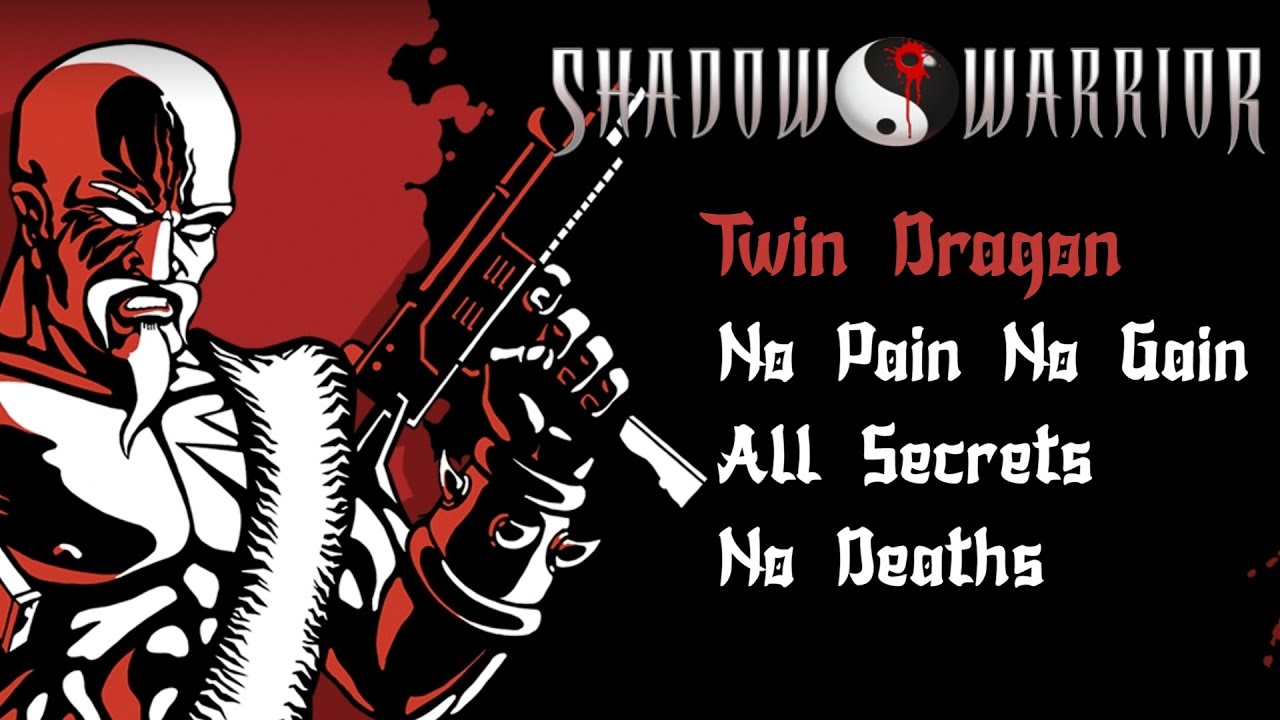 Shadow Warrior Classic | Twin Dragon - No Pain No Gain 100%