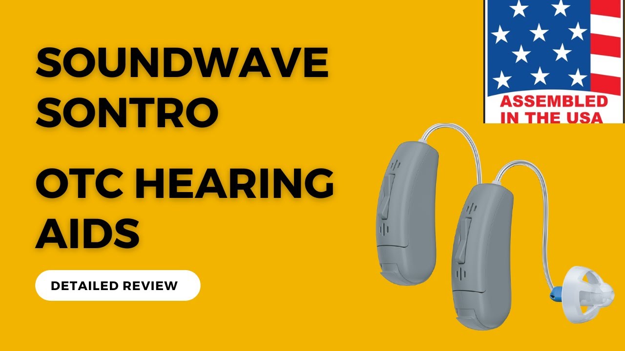 Soundwave Sontro OTC Hearing Aids With Bluetooth - Detailed Review