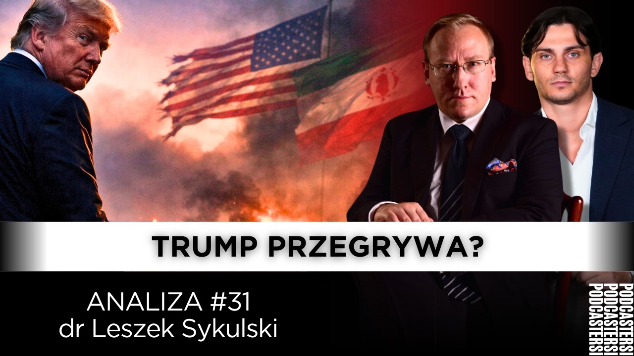 KONIEC WOJNY? TRUMP SIĘ WYCOFUJE? DR LESZEK SYKULSKI