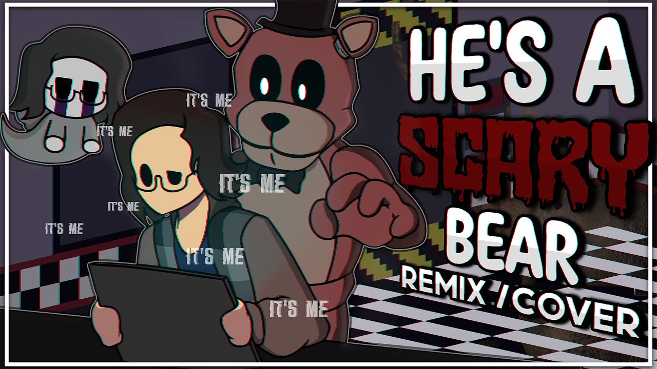 ♪ FNAF SONG - He's a Scary Bear (Remix/Cover) || DCLC