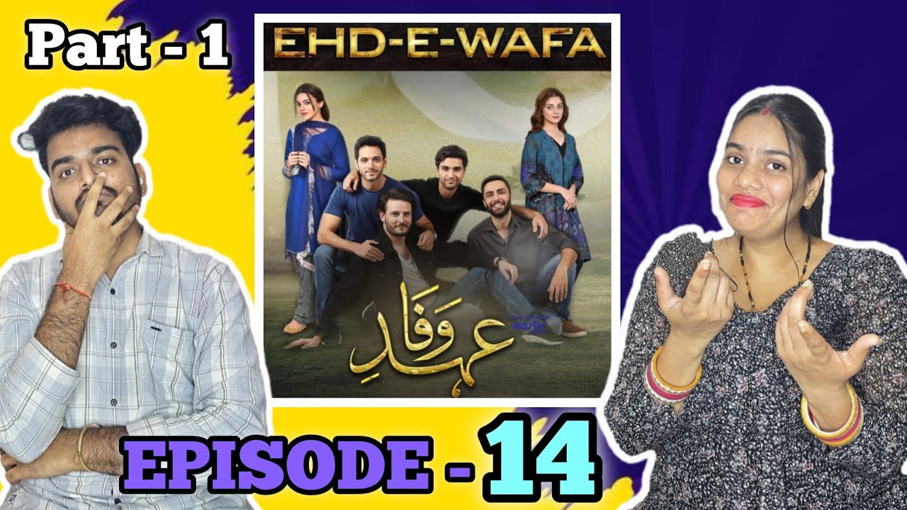 Ehd-e-Wafa Episode 14 Part 1 | Pakistani Drama Reaction | Yogesh & Arzoo Reaction
