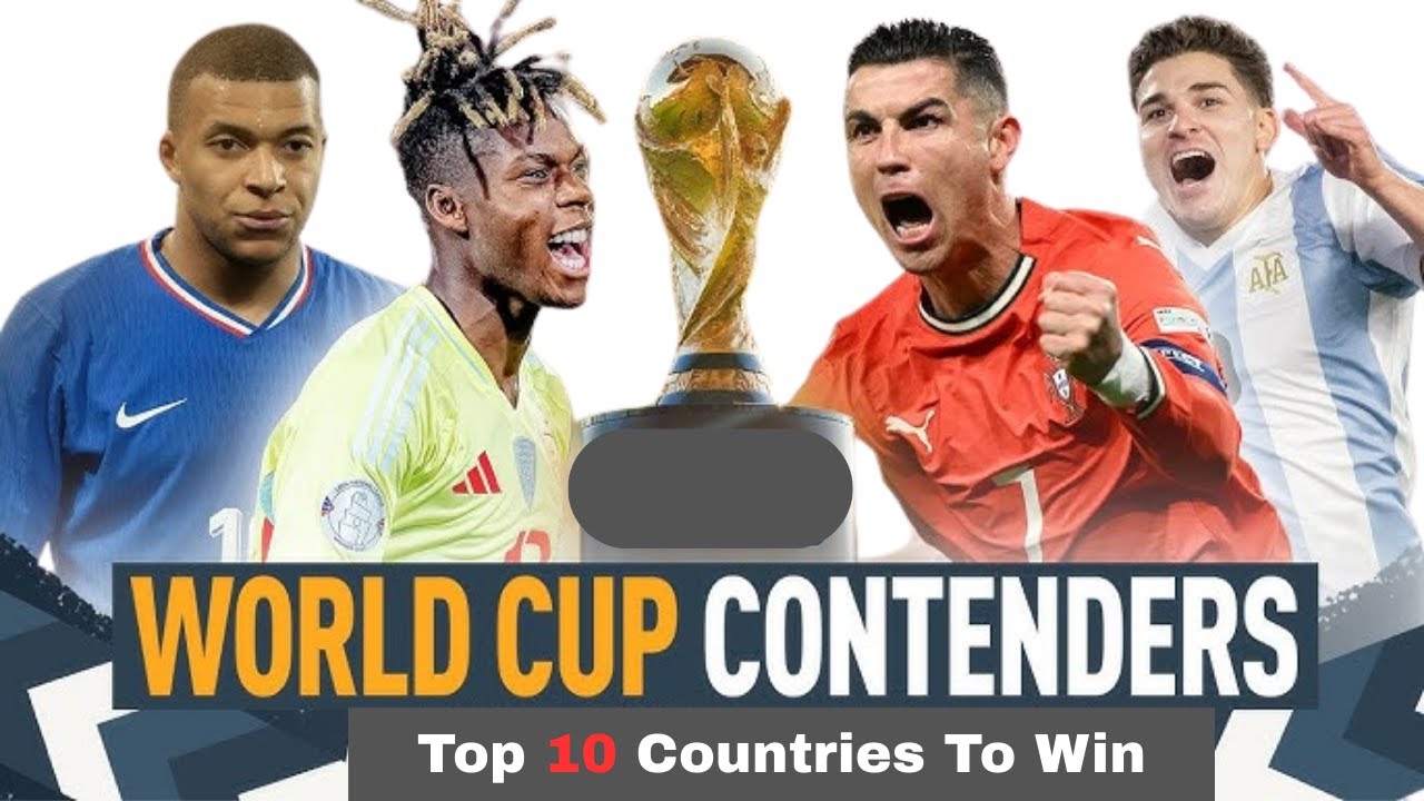 Top 10 Teams That Could Win the 2026 FIFA World Cup