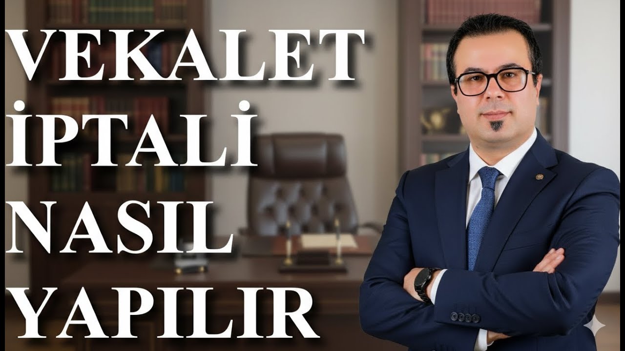 Azilname Nedir? Vekaletname İptali Nasıl Yapılır? Adım Adım Rehber