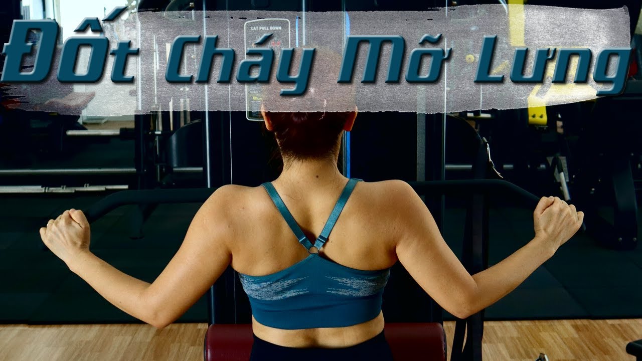 Bài tập giảm Mỡ Lưng và Nách hiệu quả dành cho Nữ | Nguyễn Hoàng Fitness