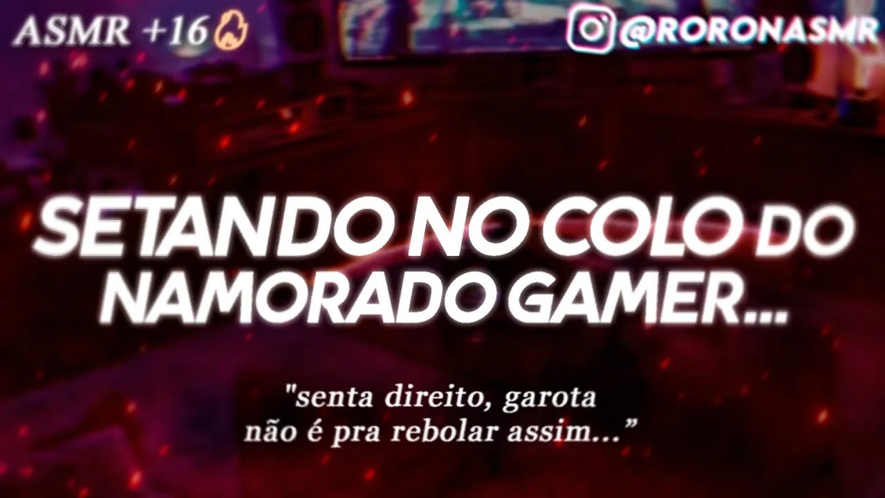 [ASMR] No colo do namorado gamer...