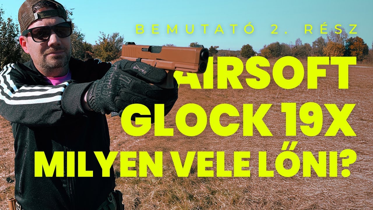 AIRSOFT lövésteszt: Glock 19x GBB (Umarex) bemutató 2. rész