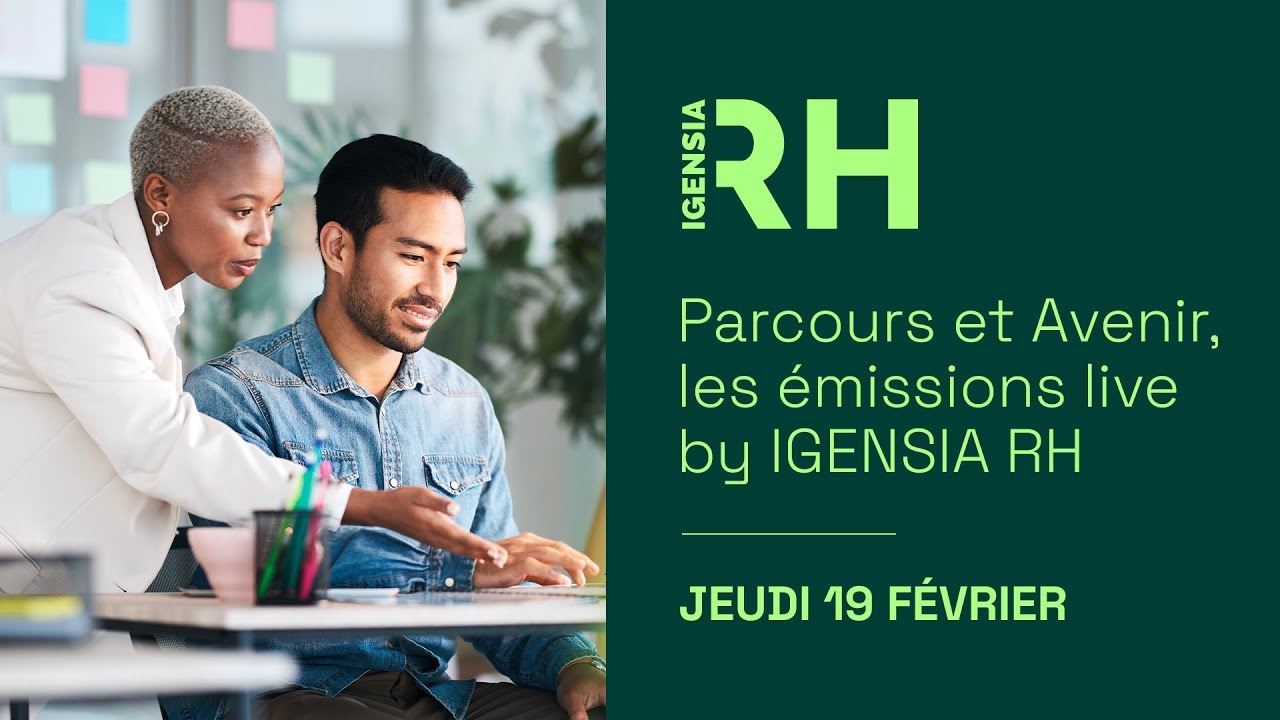 Parcours et Avenir, les émissions Live by IGENSIA RH [6ème édition]