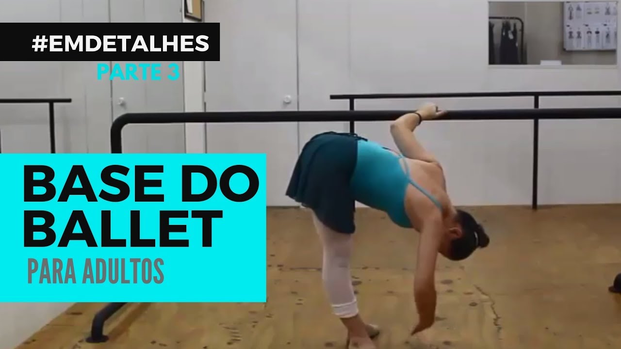 Ballet Adulto para Iniciantes - Aula 3 - #EMDETALHES - DS*