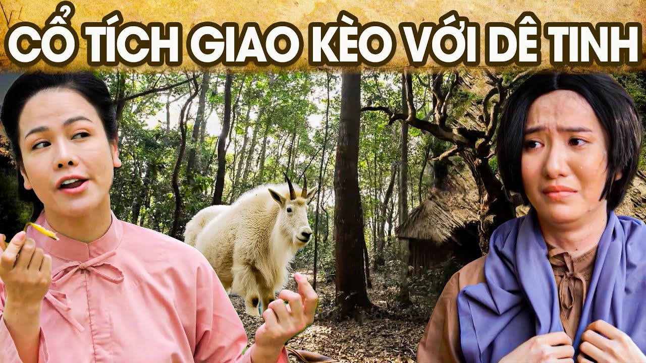 CỔ TÍCH GIAO KÈO VỚI DÊ TINH | CỔ TÍCH VIỆT NAM MỚI NHẤT 2024 | PHIM CỔ TÍCH HAY 2024 |GHIỀN CỔ TÍCH