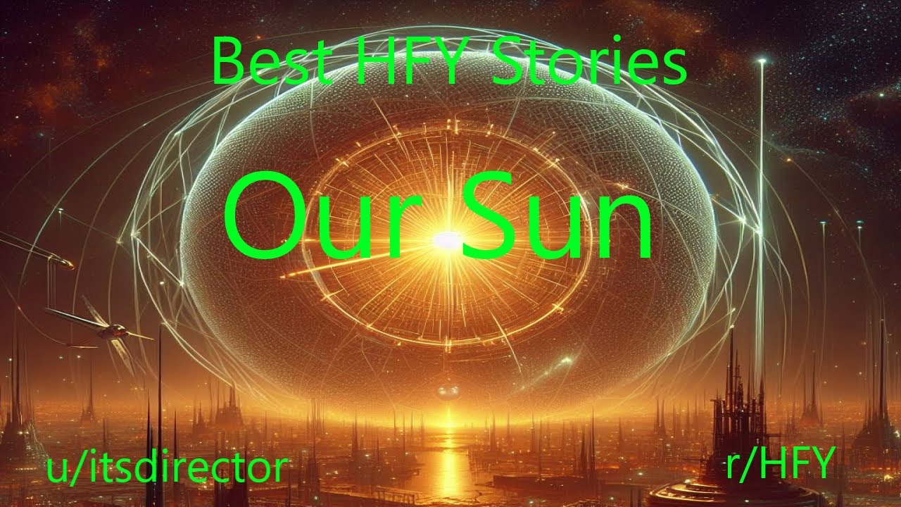 Best HFY Sci-Fi Stories: Our Sun