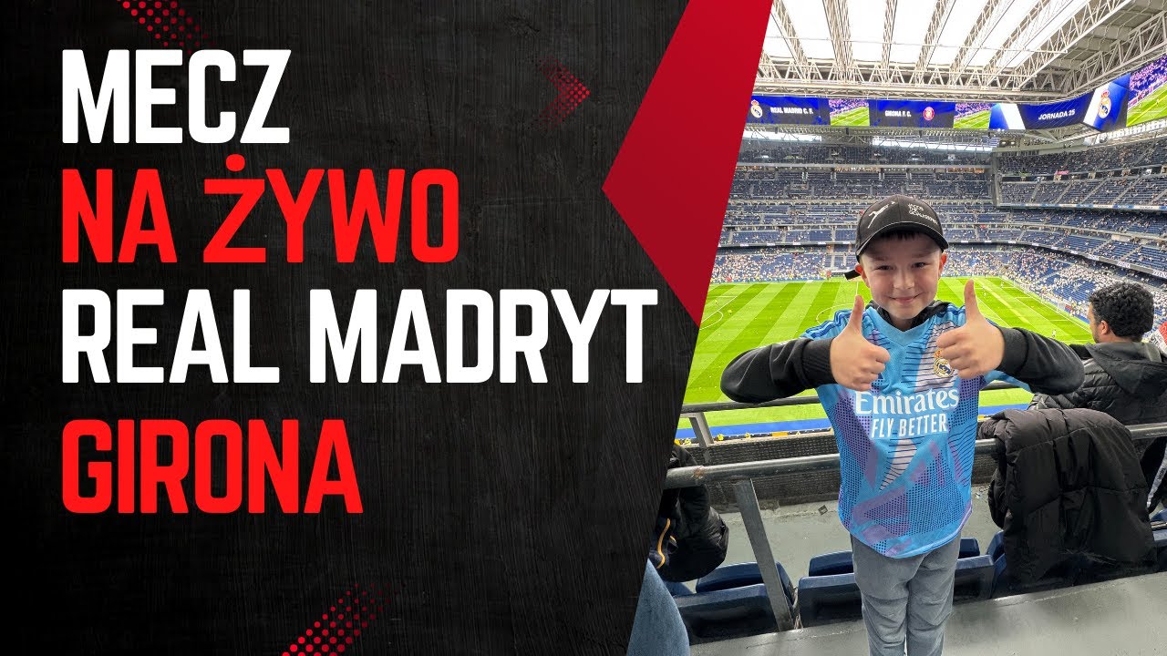 Chodź ze mną obejrzeć mecz La Liga: Real Madryt vs Girona!