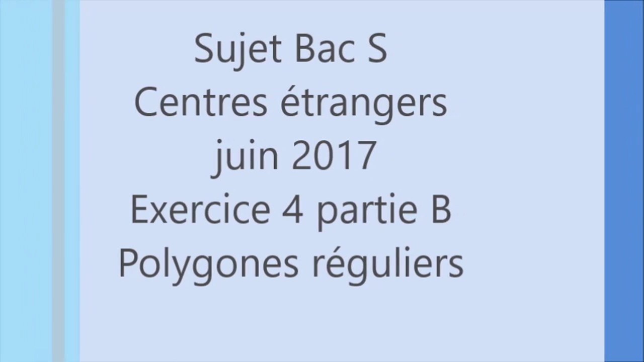 BAC S Centres étrangers juin 2017 ex4 B polygones réguliers