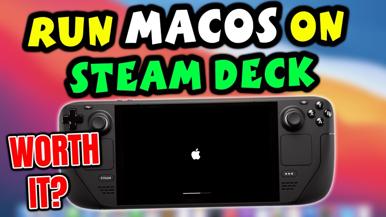 Can You Run MacOS On A Steam Deck | Is It Worth It?