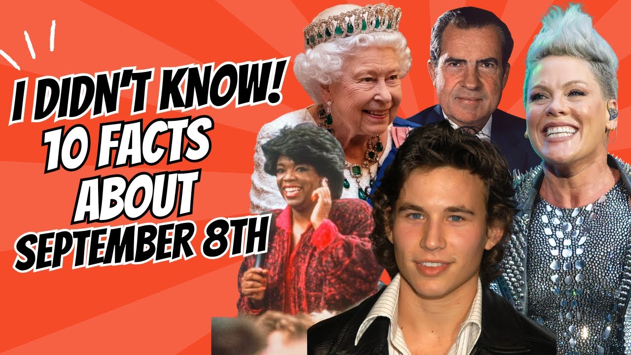 I didn't know these10 Facts about September 8th!