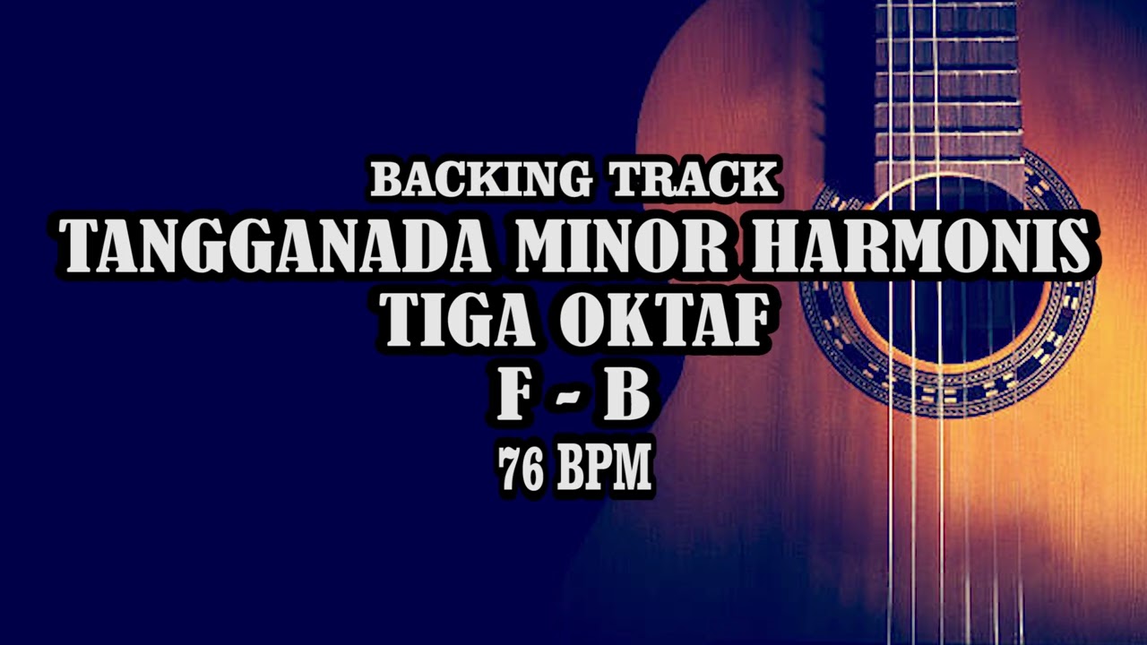 BACKING TRACK TANGGANADA MINOR HARMONIS 3 OKTAF 76 BPM