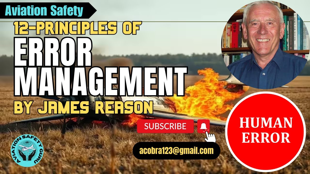 12-Principles of Error Management by James Reason | #2025 #aviationsafety