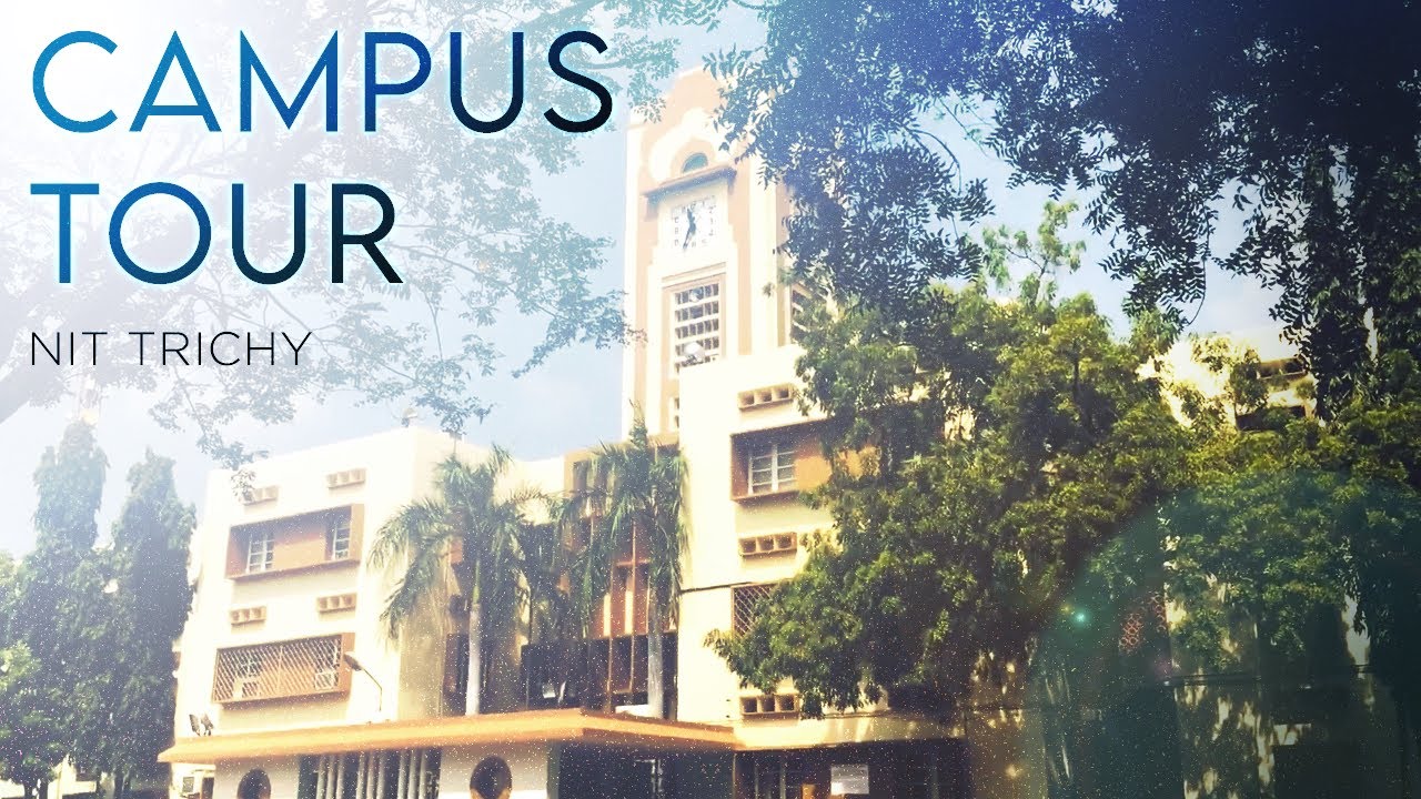 NIT Tiruchirappalli | Virtual Campus Tour