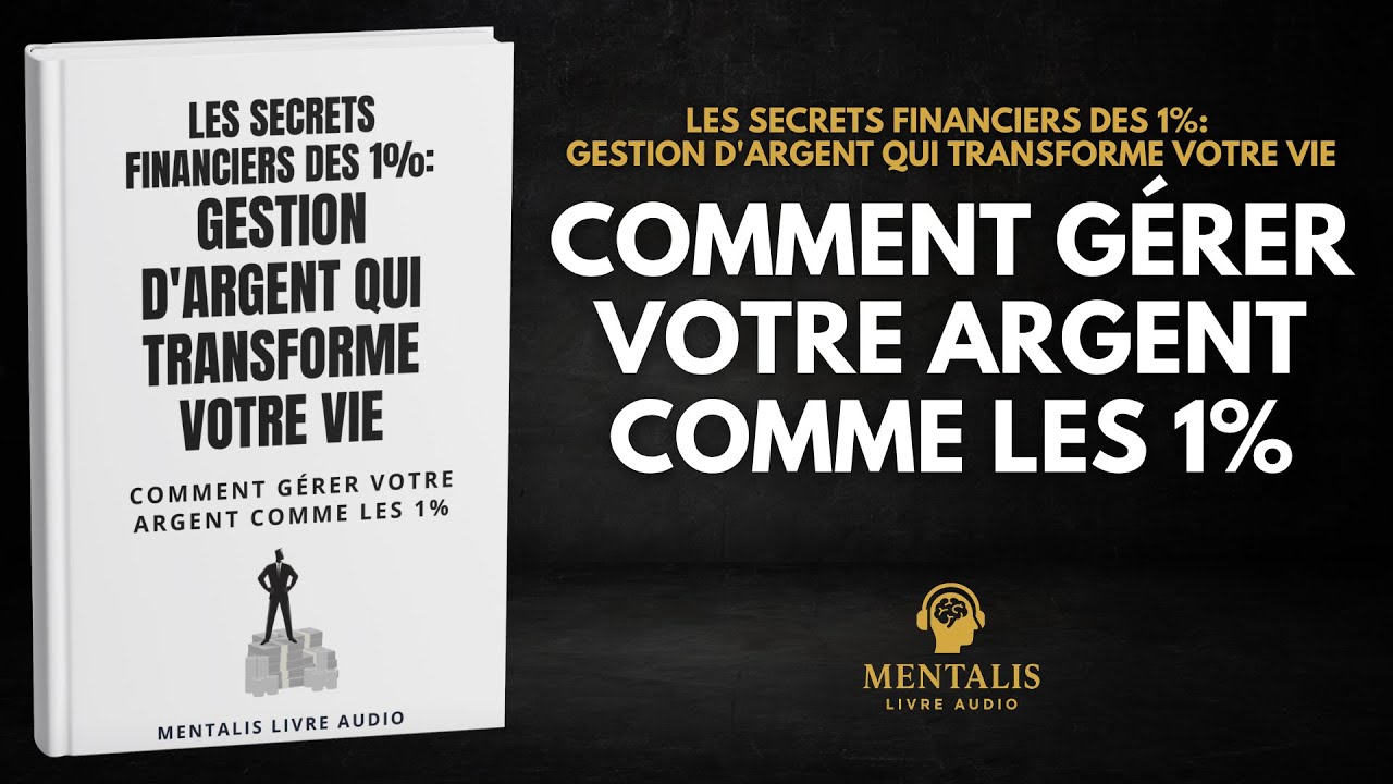 Les Secrets Financiers Des 1%: Gestion D'Argent Qui Transforme Votre Vie | Livre Audio
